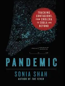 Pandemic: Tracking Contagions, from Cholera to Ebola and Beyond (Repost)