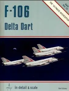 F-106 Delta Dart in detail & scale (D&S Vol. 13)