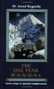The One Year Manual: Twelve Steps to Spiritual Enlightenment (repost)