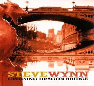 Steve Wynn - Crossing Dragon Bridge