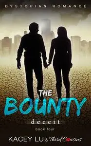 «The Bounty - Deceit (Book 4) Dystopian Romance» by Kacey Lu, Third Cousins