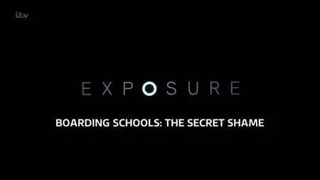 ITV Exposure - Boarding Schools: The Secret Shame (2018)