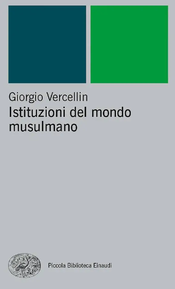 Giorgio Vercellin - Istituzioni del mondo musulmano