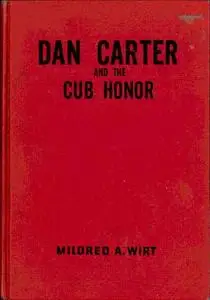 «Dan Carter and the Cub Honor» by Mildred A.Wirt