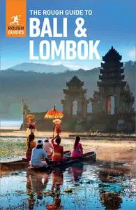 The Rough Guide to Bali & Lombok (Rough Guides), 10th Edition