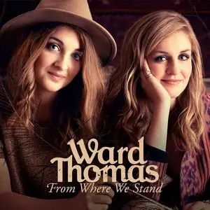 Ward Thomas - From Where We Stand (2014)