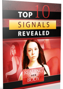 Reading Her Body - Top 10 Sex Signals Every Woman Sends When She Wants Me