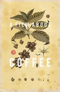 A Film About Coffee (2014) in 4K