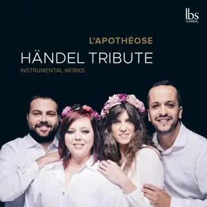 L'Apothéose Ensemble - Handel: Instrumental Works (2019)