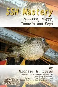 SSH Mastery: OpenSSH, PuTTY, Tunnels and Keys (repost)