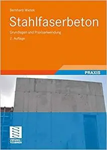 Stahlfaserbeton: Grundlagen und Praxisanwendung