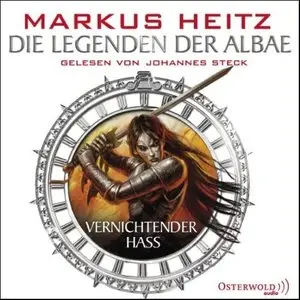 Markus Heitz - Die Legenden der Albae - Band 2 - Vernichtender Hass (Re-Upload)