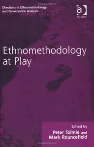 Ethnomethodology at Play (repost)