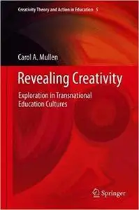 Revealing Creativity: Exploration in Transnational Education Cultures