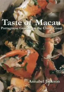 Taste of Macau: Portuguese Cuisine on the China Coast (Repost)