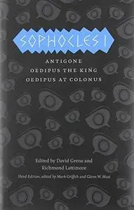 Sophocles I: Antigone, Oedipus the King, Oedipus at Colonus