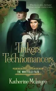 «Of Tinkers and Technomancers» by Katherine McIntyre