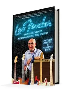 «Leo Fender» by Phyllis Fender, Randall Bell
