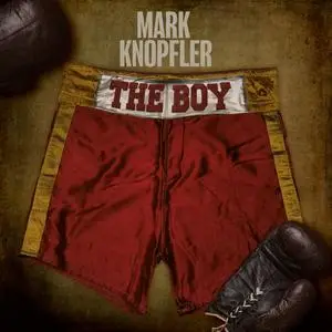 Mark Knopfler - The Boy (2024) [Official Digital Download 24/192]