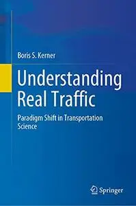 Understanding Real Traffic: Paradigm Shift in Transportation Science