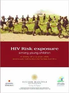 HIV Risk Exposure Among Young Children: A Study of 2-9 Year Olds Served by Public Health Facilities in the Free State, South Af