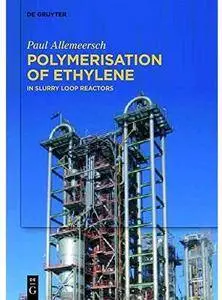 Polymerisation of Ethylene: In Slurry Loop Reactors