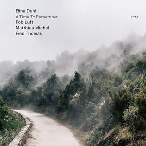 Elina Duni, Rob Luft, Matthieu Michel & Fred Thomas - A Time to Remember (2023)