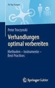 Verhandlungen optimal vorbereiten: Methoden – Instrumente – Best Practices