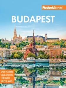 Fodor's Budapest: with the Danube Bend and Other Highlights of Hungary (Full-color Travel Guide), 3rd Edition