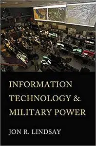 Information Technology and Military Power: Cornell Studies in Security Affairs