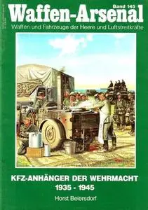 KFZ- Anhänger der Wehrmacht 1935-1945 (Waffen-Arsenal Band 145)