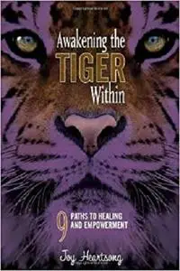 Awakening the Tiger Within: 9 Paths to Healing and Empowerment [Repost]