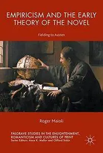 Empiricism and the Early Theory of the Novel: Fielding to Austen