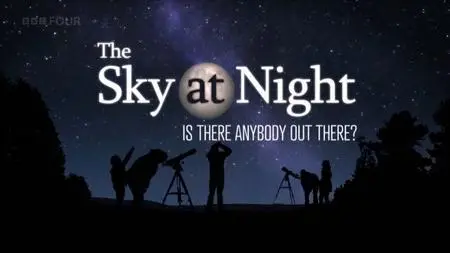 BBC The Sky at Night - Is There Anybody Out There? (2023)