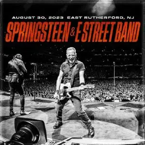 Bruce Springsteen & The E Street Band - 2023-08-30 - MetLife Stadium, East Rutherford, NJ (2023) [Digital Download 24/96]