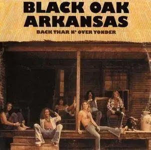 Black Oak Arkansas - Back Thar N' Over Yonder (2013)