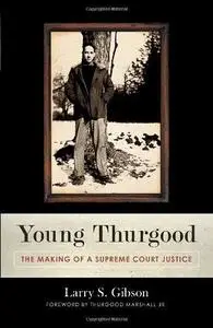 Young Thurgood: The Making of a Supreme Court Justice (Repost)