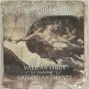 The Sistine Choir - Vatican Choir featuring Gregorian Chants (2005) {Classic Company}