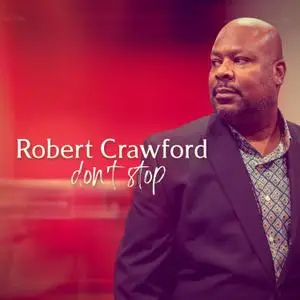 Robert Crawford - Don't Stop (2021) [Official Digital Download]