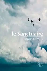 Laurine Roux, "Le Sanctuaire"