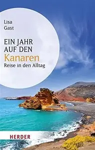 Ein Jahr auf den Kanaren: Reise in den Alltag