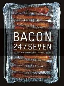 Bacon 24/7: Recipes for Curing, Smoking, and Eating (Repost)