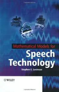 Mathematical Models for Speech Technology by Stephen Levinson [Repost]