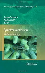 Symbioses and Stress: Joint Ventures in Biology