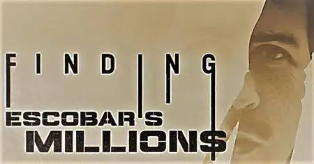 Discovery Channel - Finding Escobars Millions: Series 1 (2017)