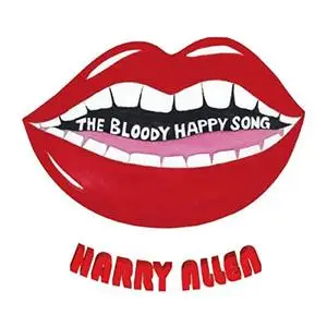 Harry Allen - The Bloody Happy Song (2020)