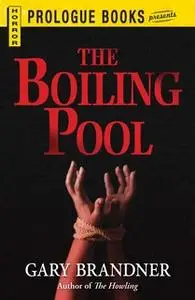 «The Boiling Pool» by Gary Brandner