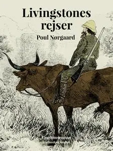 «Livingstones rejser» by Poul Nørgaard