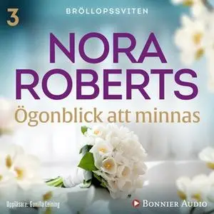 «Ögonblick att minnas» by Nora Roberts