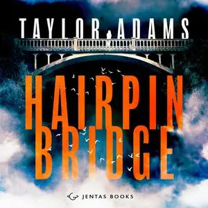 «Hairpin Bridge» by Taylor Adams